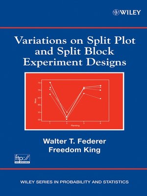 cover image of Variations on Split Plot and Split Block Experiment Designs